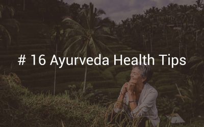 #16  Ayurveda Health Tips